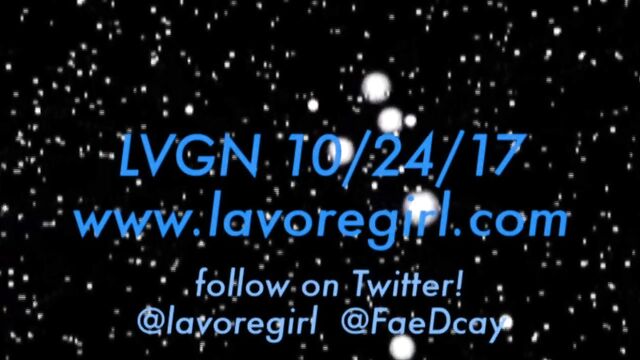 La Vore Girl News 10-24-17 - Fae Dcay