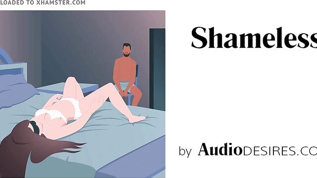 Shameless (Blindfold Sex Guide for Couples, Erotic Audio, Se