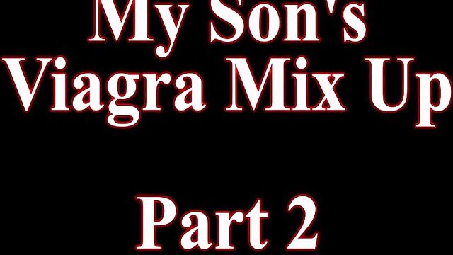 My Sons Viagra Mix Up Part 2