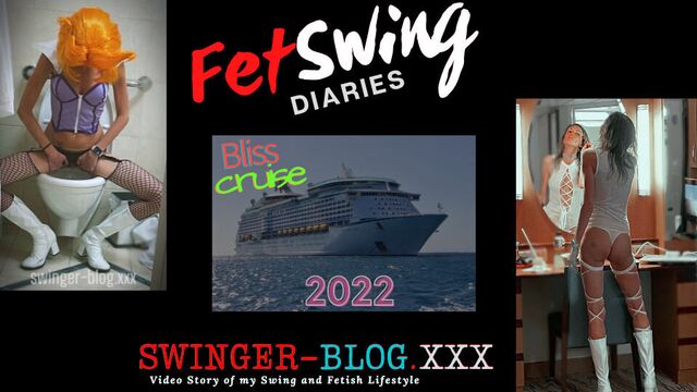 FetSwing Community Diaries Season 5 Ep 10 - The Bliss Lifestyle Cruise 2022 - Married Couple Naughtya & Gary's Trip Revi