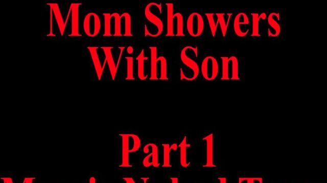 Mom Showers With Step Son Part 1