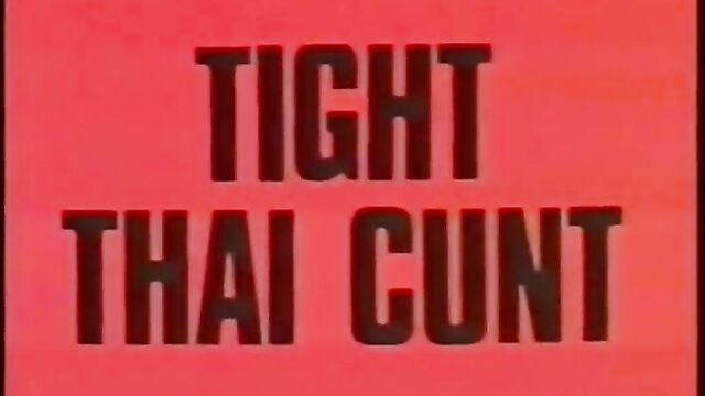 Tight Thai Cunt