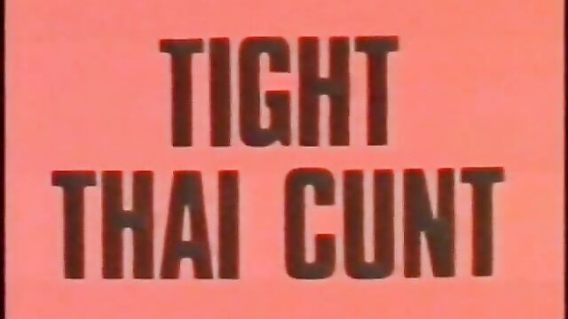 111-Tight Thai Cunt